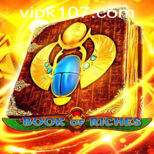 Explore the Enchanting World of Book of Riches Through K107 PH Login
