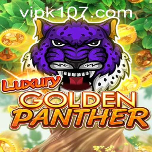Discover the Thrills of LUXURYGOLDENPANTHER: An Exciting New Adventure