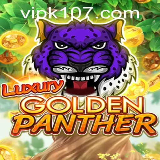 Discover the Thrills of LUXURYGOLDENPANTHER: An Exciting New Adventure